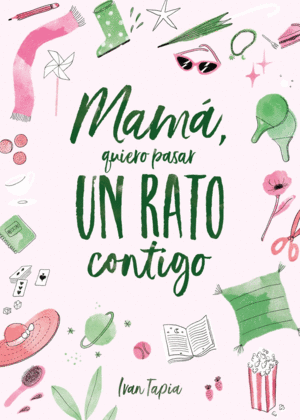 MAM, QUIERO PASAR UN RATO CONTIGO