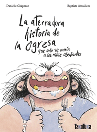ATERRADORA HISTORIA OGRESA QUE SOLO COMIA NI�OS ADOLESCENTE
