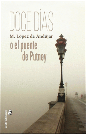 DOCE DAS O EL PUENTE DE PUTNEY