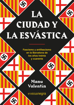 LA CIUDAD Y LA ESVSTICA