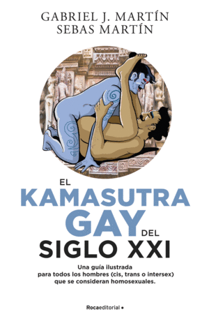 KAMASUTRA GAY DEL SIGLO XXI, EL