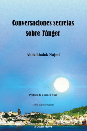 CONVERSACIONES SECRETAS SOBRE T�NGER