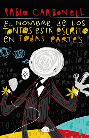 EL NOMBRE DE LOS TONTOS EST� ESCRITO EN TODAS PARTES (BOLSILLO)