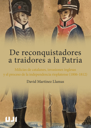 DE RECONQUISTADORES A TRAIDORES A LA PATRIA