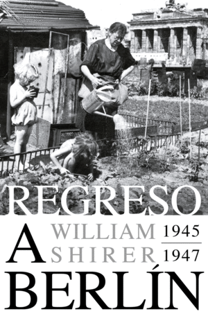 REGRESO A BERL�N. 1945-1947