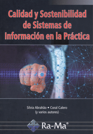 CALIDAD Y SOSTENIBILIDAD DE SISTEMAS DE INFORMACION EN LA PRACTICA
