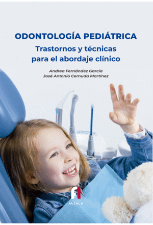 ODONTOLOG�A PEDI�TRICA TRASTORNOS Y T�CNICAS PARA ABORDAJE CLINIC