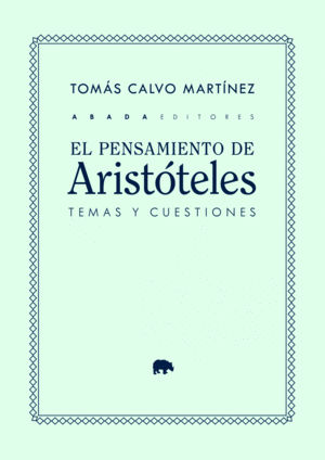 EL PENSAMIENTO DE ARISTTELES: TEMAS Y CUESTIONES