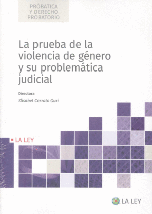 LA PRUEBA DE LA VIOLENCIA DE G�NERO Y SU PROBLEM�TICA JUDICIAL
