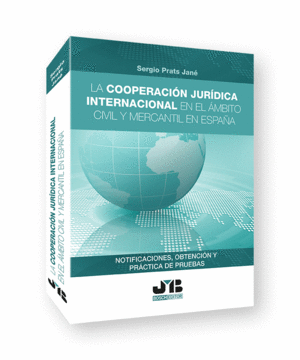 LA COOPERACI�N JUR�DICA INTERNACIONAL EN EL �MBITO CIVIL Y MERCANTIL EN ESPA�A