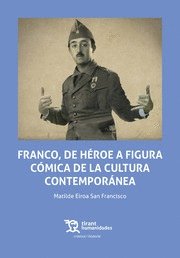 FRANCO,DE HEROE A FIGURA COMICA DE LA CULTURA CONTEMPORANEA