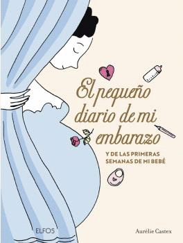 EL PEQUE�O DIARIO DE MI EMBARAZO