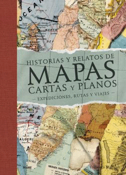 HISTORIAS Y RELATOS DE MAPAS, CARTAS Y PLANOS (202