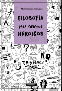 FILOSOFIA PARA TIEMPOS HEROICOS