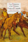 LOS PRIMEROS Y LOS LTIMOS - TENA UN CABALLO