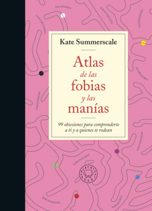 ATLAS DE LAS FOBIAS Y LAS MAN�AS