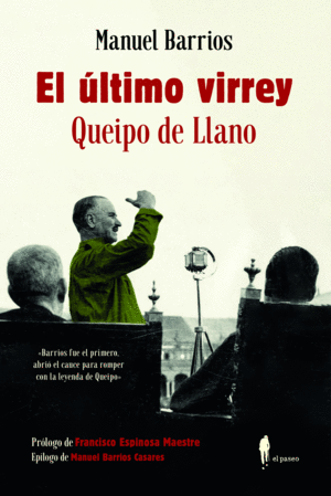 EL �LTIMO VIRREY: QUEIPO DE LLANO