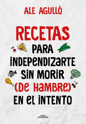 RECETAS PARA INDEPENDIZARTE SIN MORIR (D