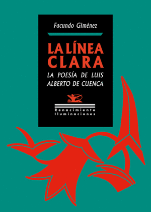 LA LNEA CLARA. LA POESA DE LUIS ALBERTO DE CUENCA