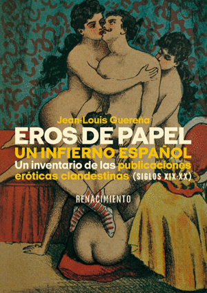 EROS DE PAPEL. UN INFIERNO ESPA�OL