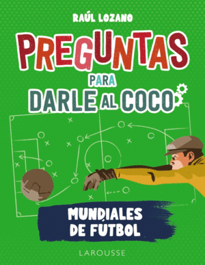 PREGUNTAS PARA DARLE AL COCO. MUNDIALES DE FÚTBOL