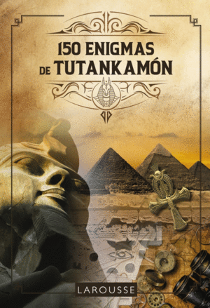 150 ENIGMAS DE TUTANKAM�N