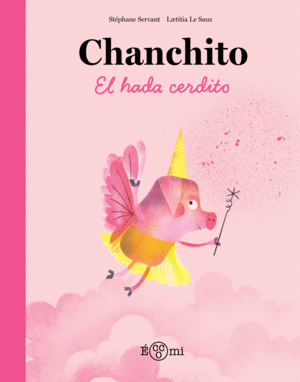 CHANCHITO, EL HADA CERDITO