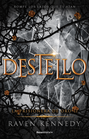 DESTELLO (PRISIONERA DE ORO 2)