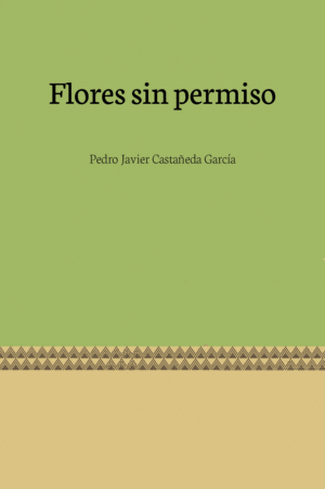 FLORES SIN PERMISO