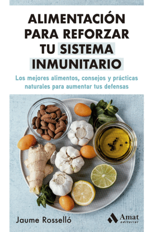 ALIMENTACIN PARA REFORZAR TU SISTEMA INMUNITARIO