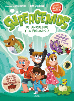 SUPERGENIOS. DINOSAURIOS Y PREHIS