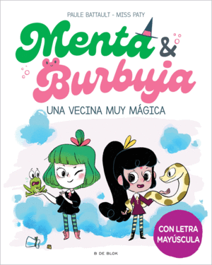 MENTA Y BURBUJA 2 - UNA VECINA MUY MGICA