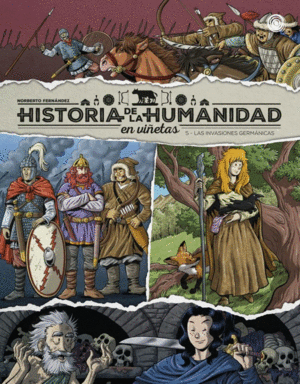 HISTORIA DE LA HUMANIDAD EN VI�ETAS. LAS INVASIONES GERM�NICAS VO