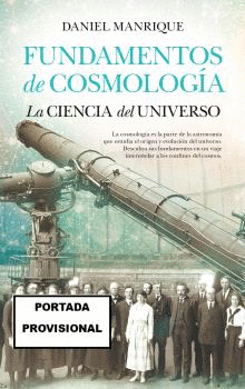FUNDAMENTOS DE COSMOLOG�A (N.E.) LA CIENCIA DEL UNIVERSO