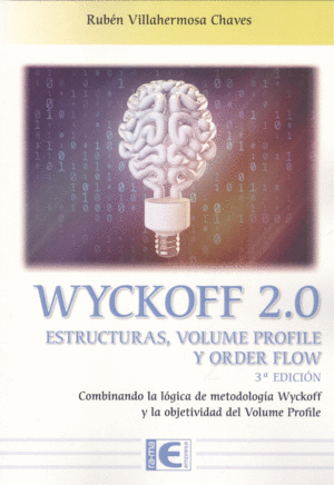 WYCKOFF 2.0 ESTRUCTURAS, VOLUME PROFILE Y ORDER FLOW 3 EDICIN