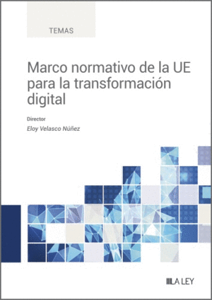 MARCO NORMATIVO DE LA UE PARA LA TRANSFORMACIN DIGITAL