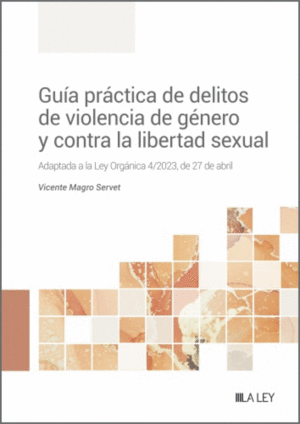 GUA PRCTICA DE DELITOS DE VIOLENCIA DE GNERO Y CONTRA LA LIBER