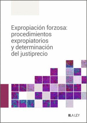 EXPROPIACIN FORZOSA: PROCEDIMIENTOS EXPROPIATORIOS Y DETERMINACI