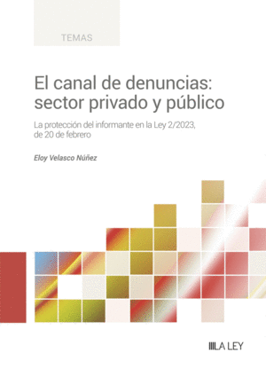 EL CANAL DE DENUNCIAS: SECTOR PRIVADO Y PBLICO