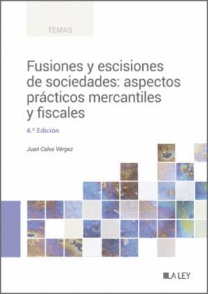 FUSIONES Y ESCISIONES DE SOCIEDADES: ASPECTOS PRCTICOS MERCANTIL