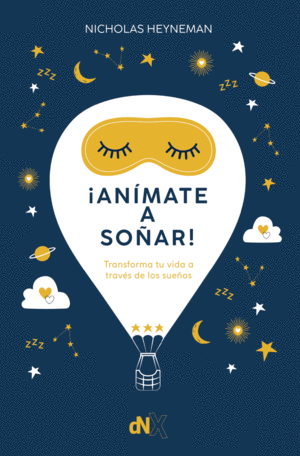 �ANIMATE A SO�AR!:TRANSFORMA TU VIDA A TRAVES DE LOS SUE�OS