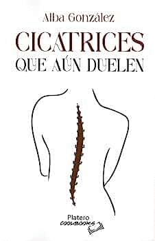CICATRICES QUE AUN DUELEN