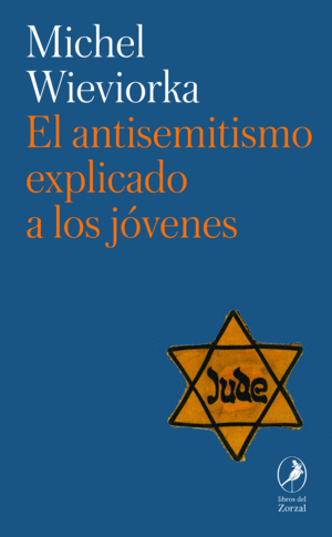 EL ANTISEMITISMO EXPLICADO A LOS JOVENES