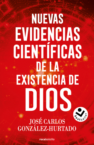 NUEVAS EVIDENCIAS CIENT�FICAS DE LA EXISTENCIA DE DIOS