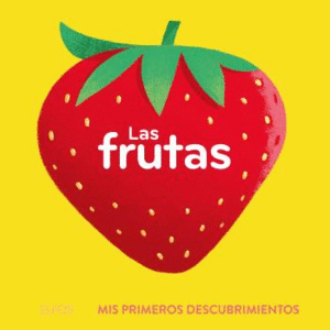 PRIMEROS DESCUBRIMIENTOS. LAS FRUTAS