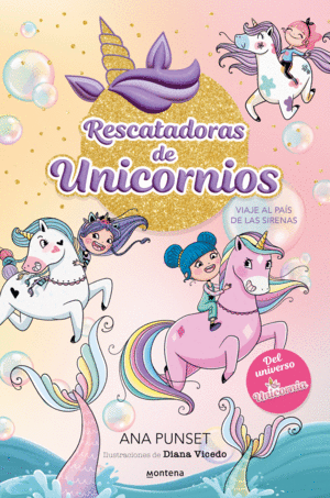 RESCATADORAS DE UNICORNIOS 1 - VIAJE AL PA�S DE LAS SIRENAS