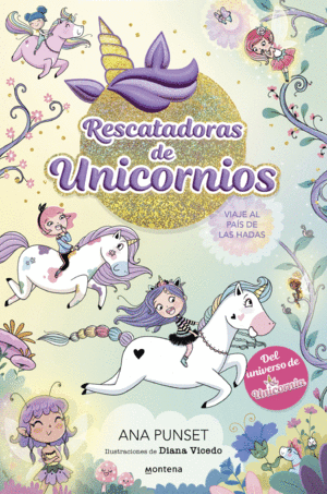 RESCATADORAS DE UNICORNIOS 2 - VIAJE AL PA�S DE LAS HADAS