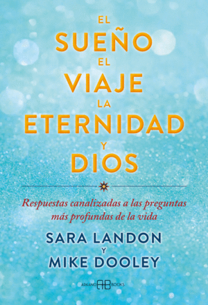 SUE�O, EL VIAJE, LA ETERNIDAD Y DIOS, EL