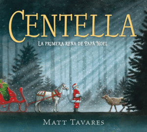 CENTELLA. LA PRIMERA RENA DE PAP NOEL