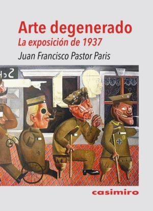 ARTE DEGENERADO. LA EXPOSICIN DE 1937